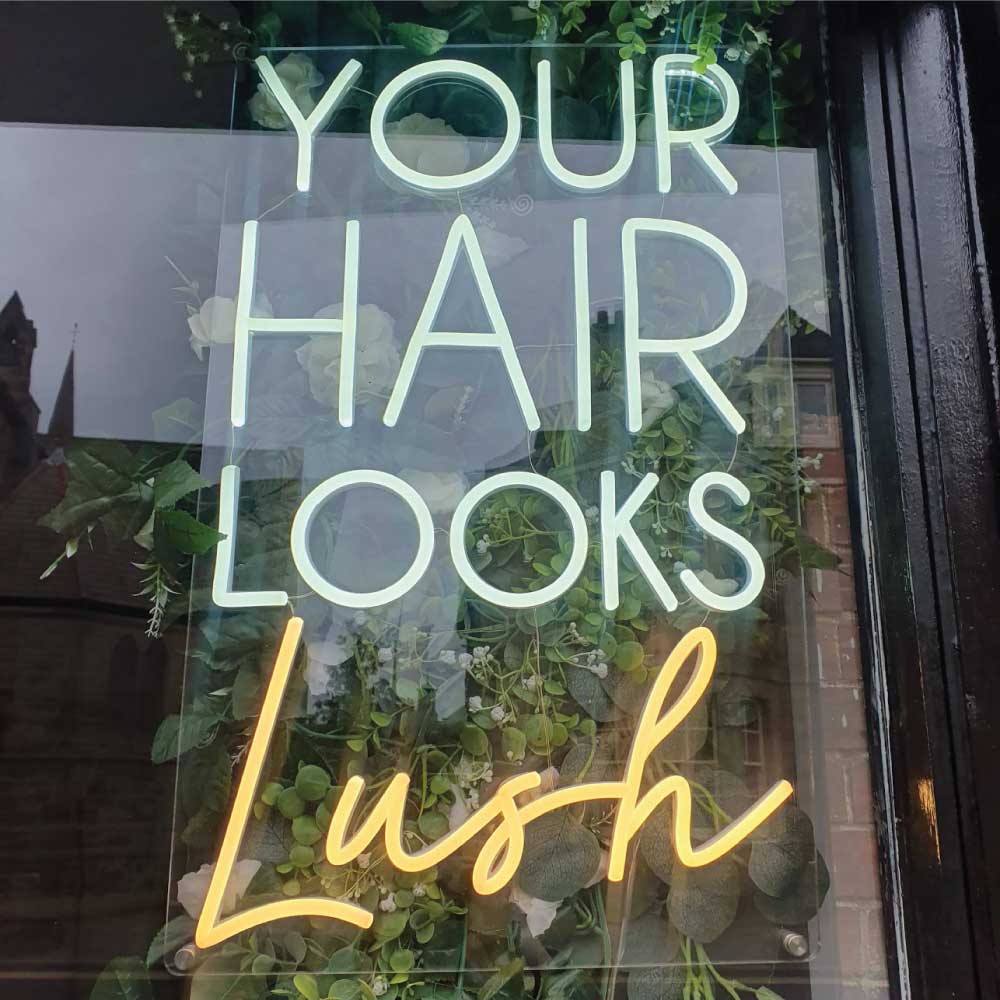your hair looks lush neon sign
