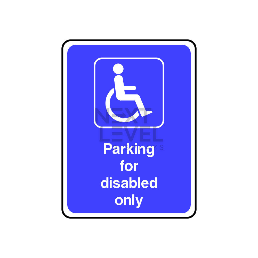 a blue sign showing parking for disabled only and a wheelchair logo