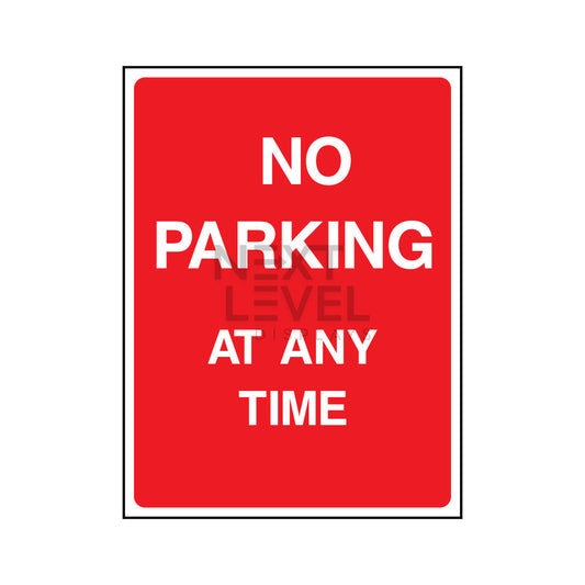 a red sign showing no parking at any time in white text