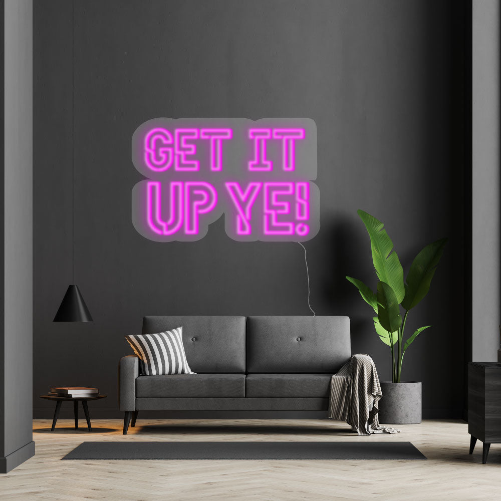 Get It Up Ye Neon Sign pink lights scottish saying on a wall with sofa