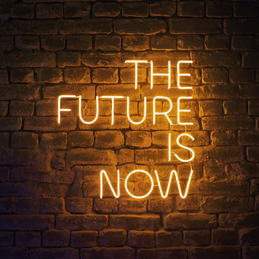 the future is now neon sign in orange